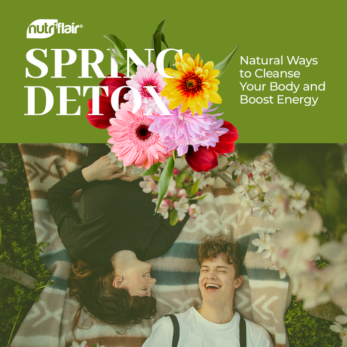 Spring Detox: Natural Ways to Cleanse Your Body and Boost Energy